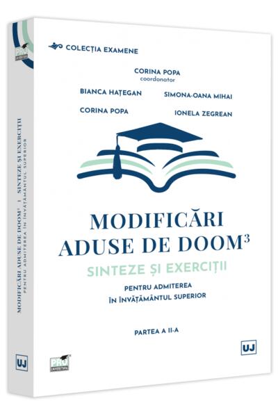 Modificări aduse de DOOM3 &ndash; sinteze și exerciții pentru admiterea &icirc;n &icirc;nvățăm&acirc;ntul superior. Partea II