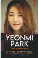 Cât mai este timp. O refugiată nord-coreeană își caută libertatea în America