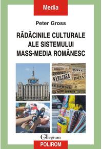Copertă produs Rădăcinile culturale ale sistemului mass-media rom&acirc;nesc