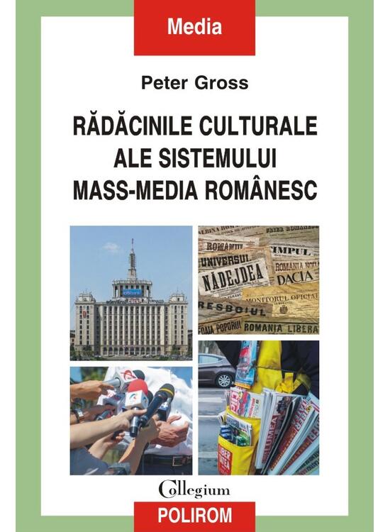 Copertă produs Rădăcinile culturale ale sistemului mass-media rom&acirc;nesc - gallery big 1