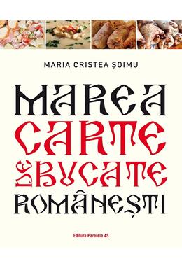 Copertă produs Marea carte de bucate rom&acirc;nești