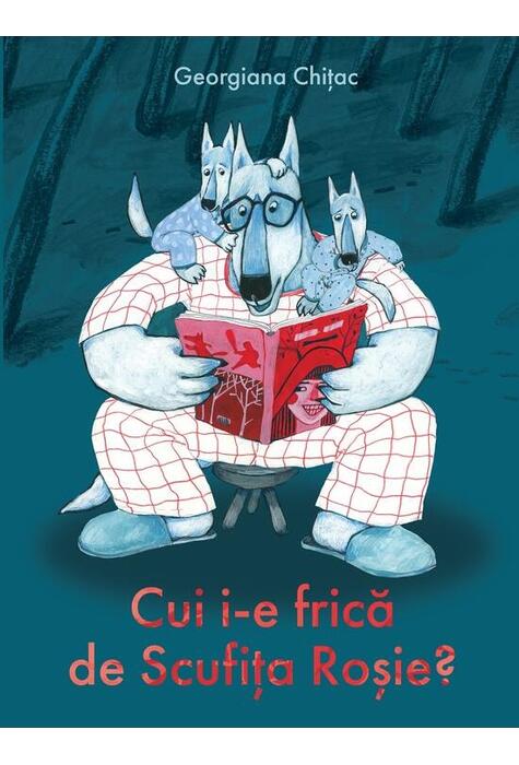 Copertă produs Cui i-e frică de Scufița Roșie?