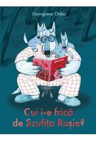 Cui i-e frică de Scufița Roșie?