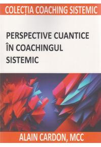 Copertă produs Perspective cuantice &icirc;n coachingul sistemic