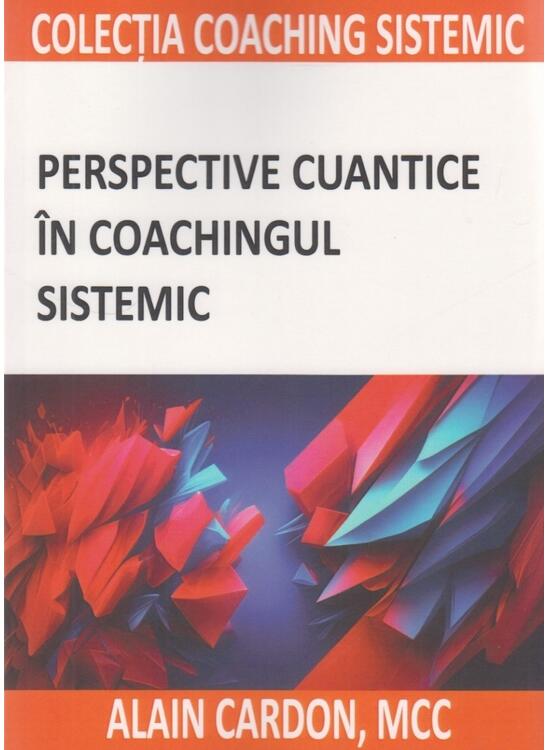 Copertă produs Perspective cuantice &icirc;n coachingul sistemic - gallery big 1