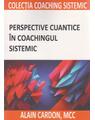 Copertă produs Perspective cuantice &icirc;n coachingul sistemic - thumb 1