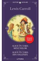 Alice în Țara Minunilor. Alice în Țara din Oglindă