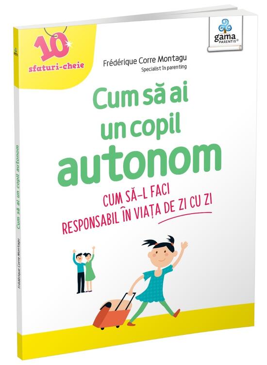 Copertă produs Cum să ai un copil autonom - gallery big 1