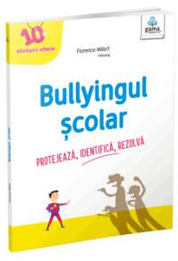 Copertă produs Bullyingul școlar