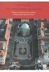 Copertă produs Ungarns Erbe in Flugbildern von Georg Gerster / Magyarorsz&aacute;g kultur&aacute;lis &ouml;r&ouml;ks&eacute;ge Georg Gerster l&eacute;gi felv&eacute;telein