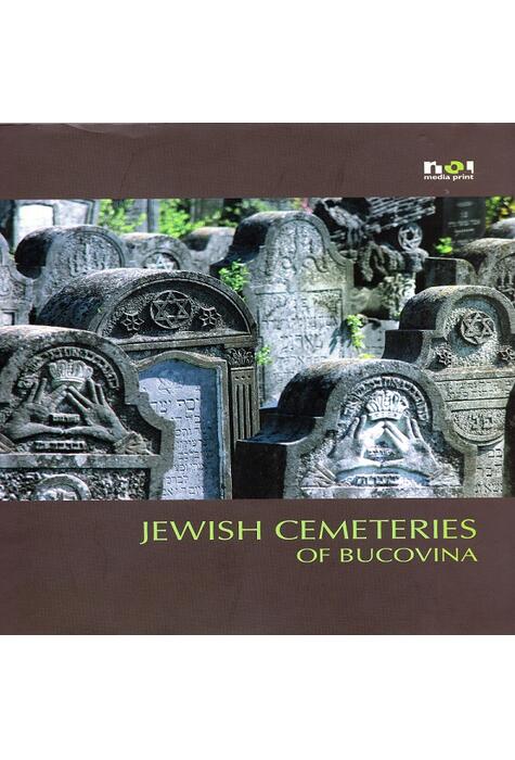 Copertă produs Cimitire evreieşti din Bucovina / Jewish Cemeteries of Bucovina (engleză)