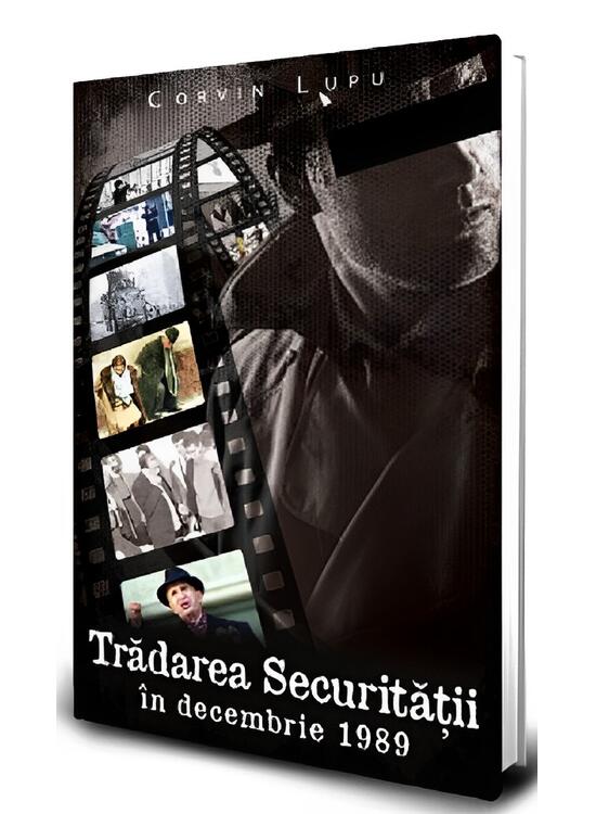 Copertă produs Trădarea Securității &icirc;n decembrie 1989 - gallery big 1