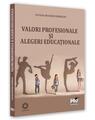 Copertă produs Valori profesionale și alegeri educaționale - thumb 1