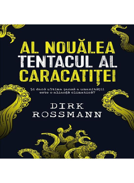 Copertă produs Al nouălea tentacul al caracatiței. Și dacă ultima șansă a umanității este o alianță climatică? - gallery big 1