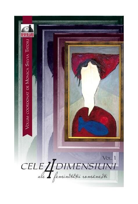 Copertă produs Cele 4 dimensiuni ale feminității rom&acirc;nești (vol. 1)