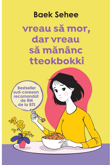 Copertă produs Vreau să mor, dar vreau să măn&acirc;nc tteokbokki