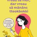 Copertă produs Vreau să mor, dar vreau să măn&acirc;nc tteokbokki - gallery small 