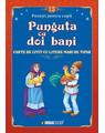 Copertă produs Povești pentru citit: Punguța cu doi bani - thumb 1