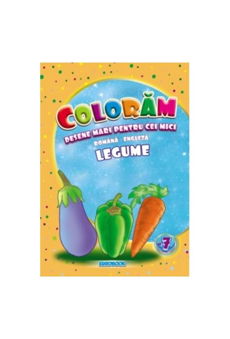 Copertă produs Legume. Desene mari pentru cei mici rom&acirc;nă-engleză