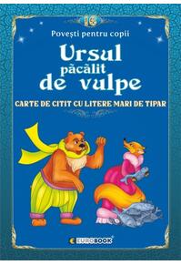 Copertă produs Povești pentru citit: Ursul păcălit de vulpe
