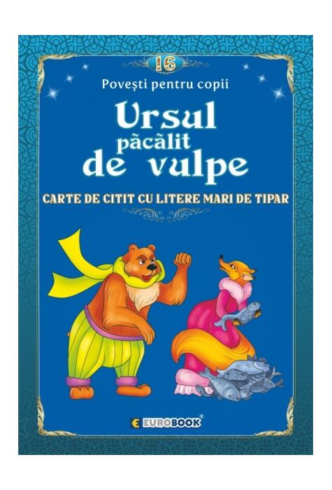 Copertă produs Povești pentru citit: Ursul păcălit de vulpe