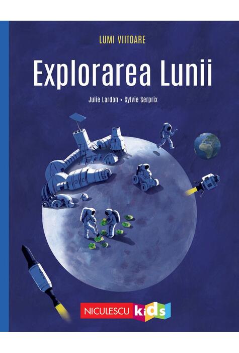 Copertă produs Explorarea Lunii