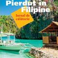 Copertă produs Pierdut &icirc;n Filipine - Jurnal de călătorie - gallery small 