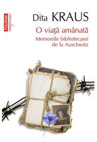 Copertă produs O viață amânată. Memoriile bibliotecarei de la Auschwitz