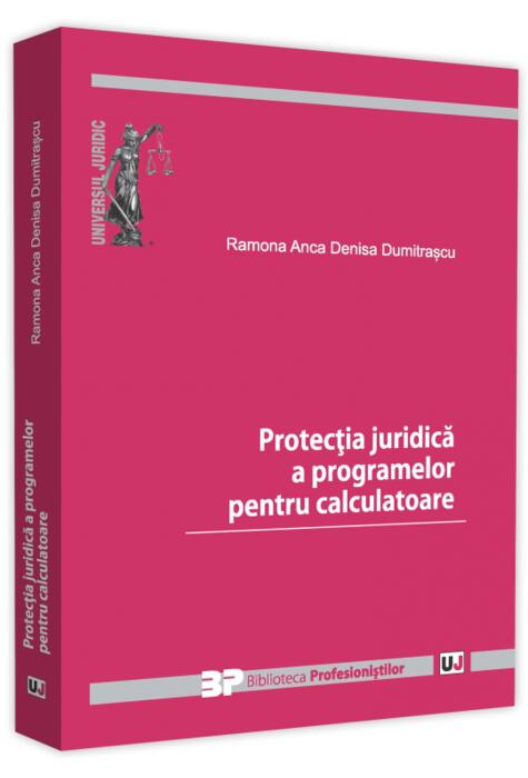 Copertă produs Protecția juridică a programelor pentru calculatoare