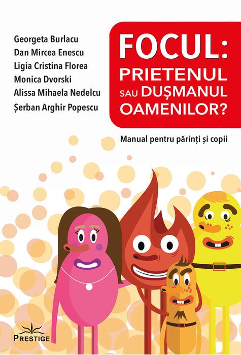 Copertă produs Focul: Prietenul sau dușmanul oamenilor? Manual pentru părinți și copii