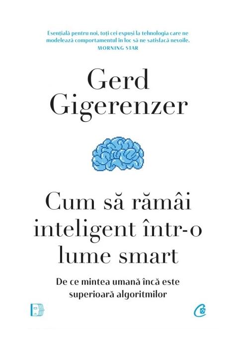 Copertă produs Cum să răm&acirc;i inteligent &icirc;ntr-o lume smart