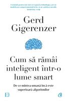 Cum să răm&acirc;i inteligent &icirc;ntr-o lume smart
