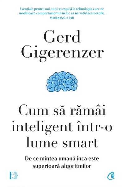 Cum să răm&acirc;i inteligent &icirc;ntr-o lume smart