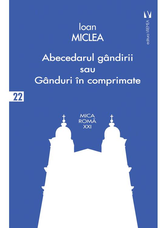 Copertă produs Abecedarul g&acirc;ndirii sau g&acirc;nduri &icirc;n comprimate - gallery big 1