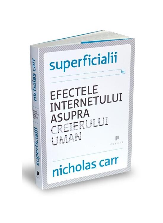 Copertă produs Superficialii. Efectele internetului asupra creierului uman - gallery big 1