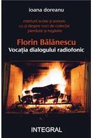 Imagine produs Florin Bălănescu - Vocația dialogului radiofonic