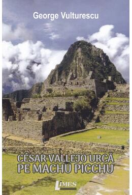 Copertă produs Cesar Vallejo urcă pe Machu Picchu