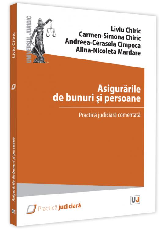 Copertă produs Asigurările de bunuri și persoane. Practică judiciară comentată - gallery big 1