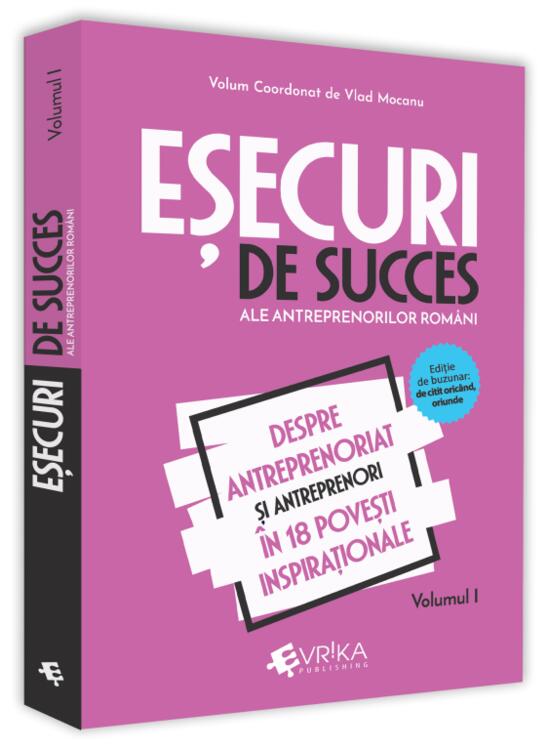 Copertă produs Eșecuri de succes ale antreprenorilor români (Vol. 1) - gallery big 1