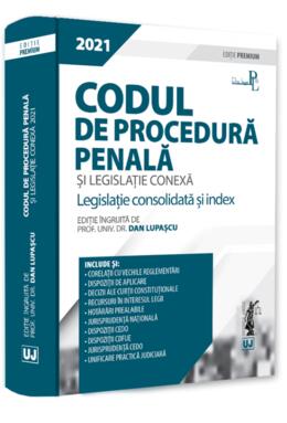 Copertă produs Codul de procedură penală și legislație conexă 2021. Ediție premium
