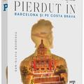 Copertă produs Pierdut &icirc;n Barcelona și pe Costa Brava - gallery small 