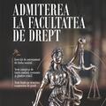 Copertă produs Admiterea la Facultatea de Drept - gallery small 