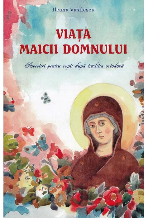Copertă produs Viaţa Maicii Domnului