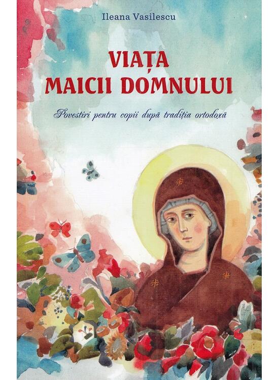 Copertă produs Viaţa Maicii Domnului - gallery big 1