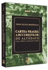Copertă produs Cartea Neagră a Bucureștilor de altădată