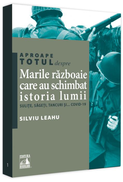 Copertă produs Aproape totul despre... Marile războaie care au schimbat istoria lumii