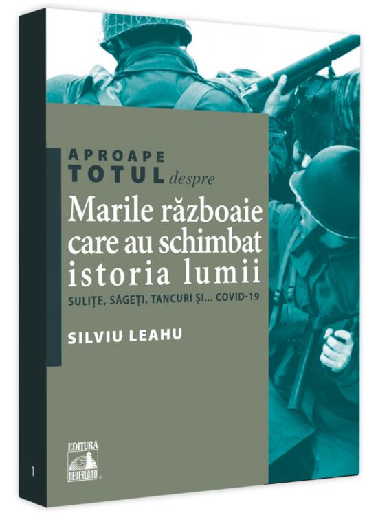 Copertă produs Aproape totul despre... Marile războaie care au schimbat istoria lumii - gallery big 1