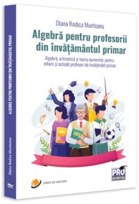 Copertă produs Algebră pentru profesorii din învățământul primar