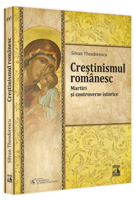Copertă produs Creștinismul rom&acirc;nesc. Martiri și controverse istorice
 (Vol. 4)