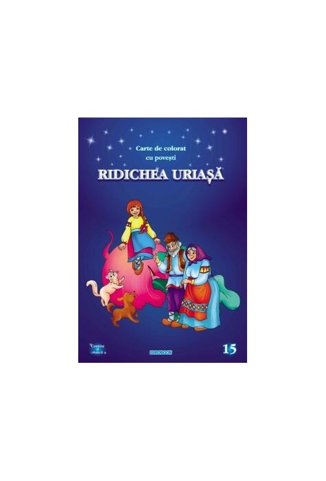 Copertă produs Ridichea uriașă. Carte de colorat cu povești